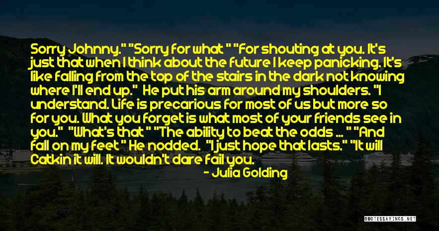 Future And Friends Quotes By Julia Golding Future And Friends Quotes By Julia Golding