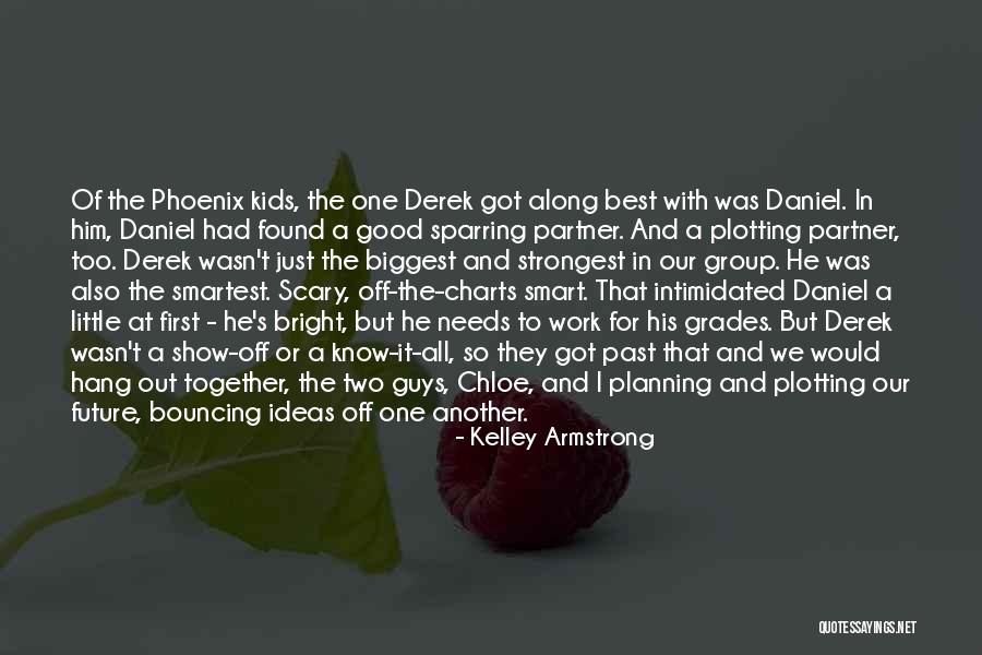 Future And Friends Quotes By Kelley Armstrong Future And Friends Quotes By Kelley Armstrong