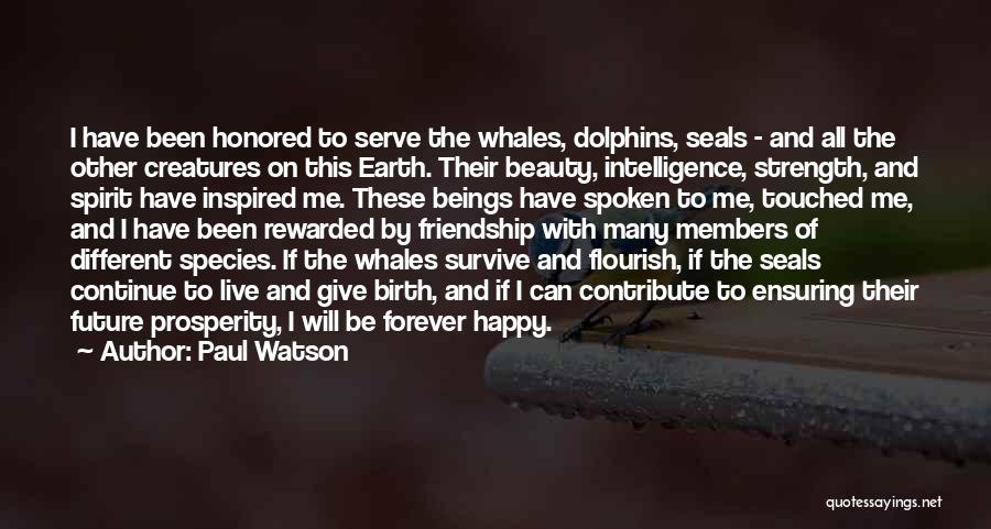 Future And Friendship Quotes By Paul Watson