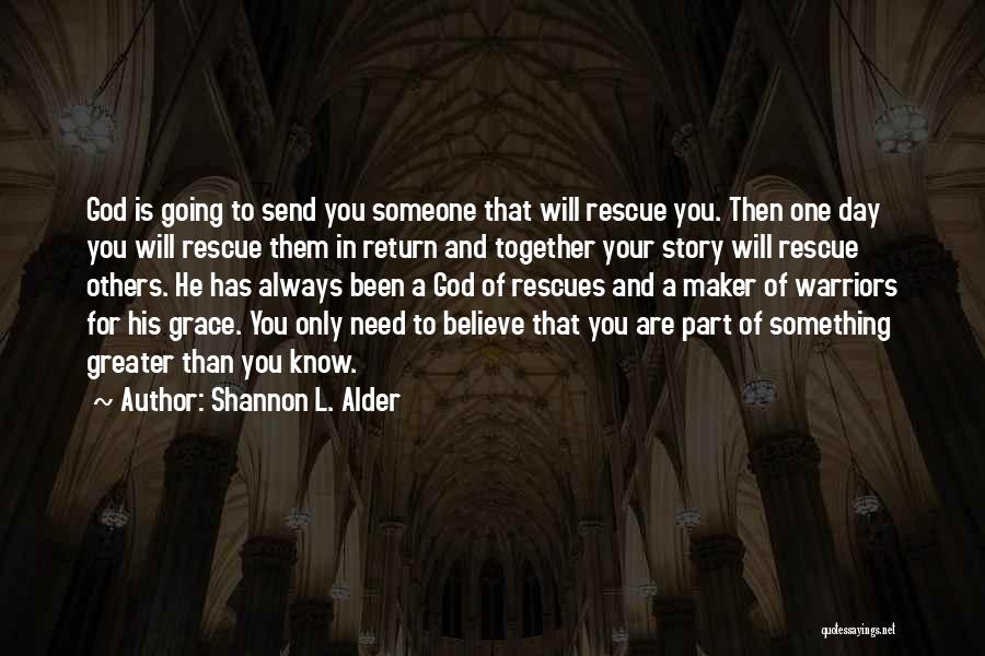 Future And Friendship Quotes By Shannon L. Alder