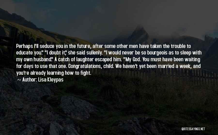 Future And God Quotes By Lisa Kleypas