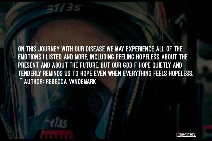 Future And God Quotes By Rebecca VanDeMark