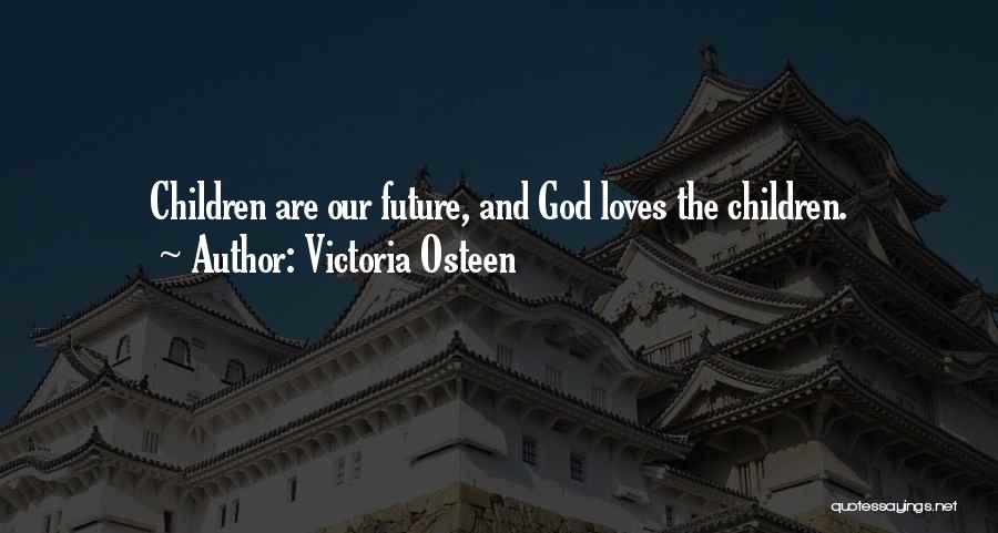 Future And God Quotes By Victoria Osteen