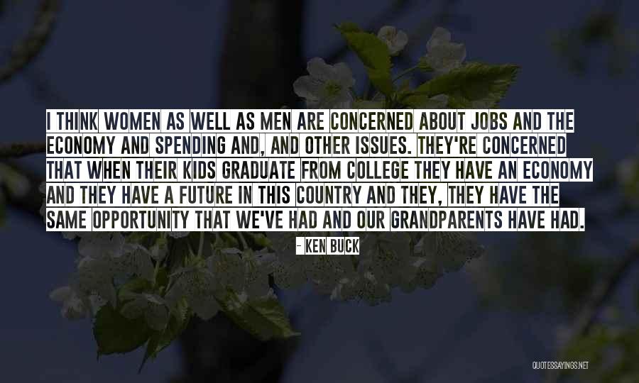 Future And Graduation Quotes By Ken Buck Future And Graduation Quotes By Ken Buck