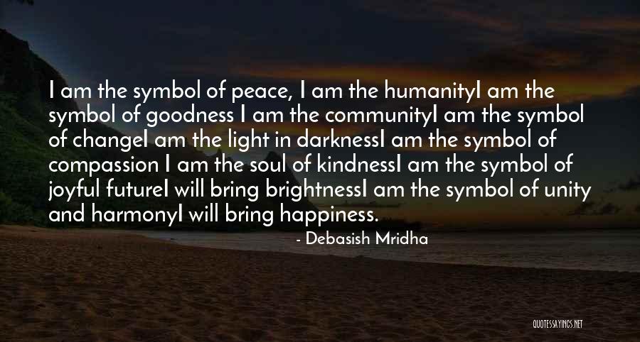 Future And Happiness Quotes By Debasish Mridha Future And Happiness Quotes By Debasish Mridha