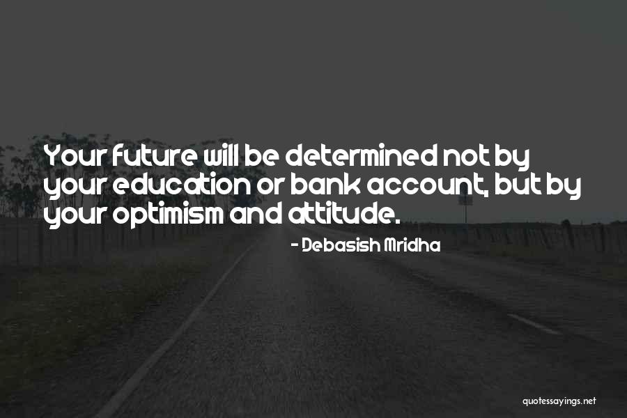 Future And Happiness Quotes By Debasish Mridha