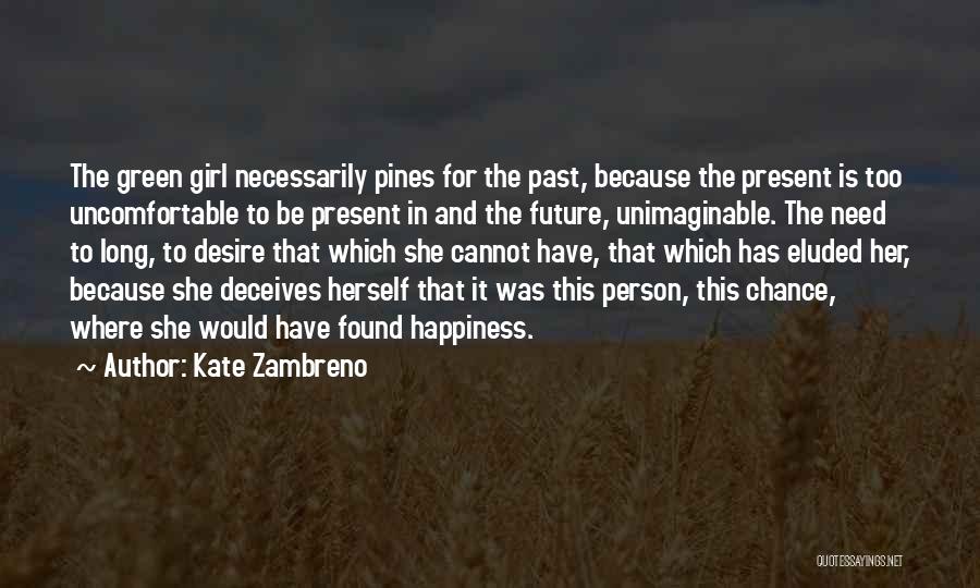 Future And Happiness Quotes By Kate Zambreno