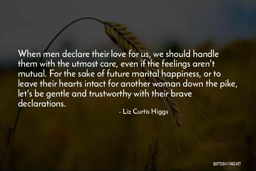 Future And Happiness Quotes By Liz Curtis Higgs Future And Happiness Quotes By Liz Curtis Higgs