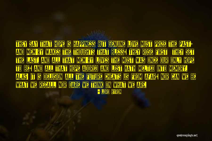Future And Happiness Quotes By Lord Byron Future And Happiness Quotes By Lord Byron