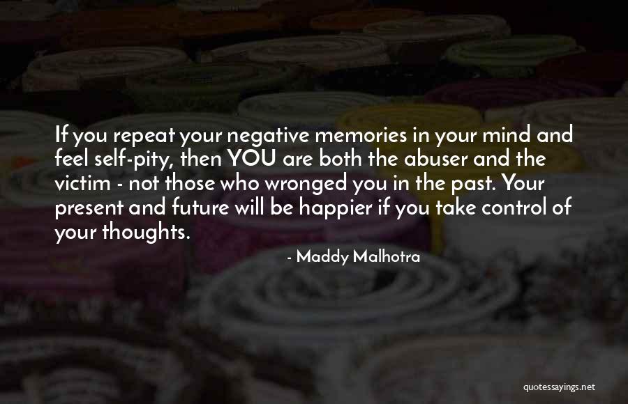 Future And Happiness Quotes By Maddy Malhotra