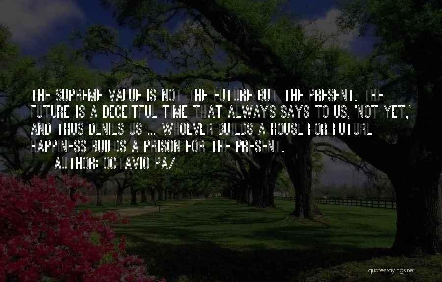 Future And Happiness Quotes By Octavio Paz