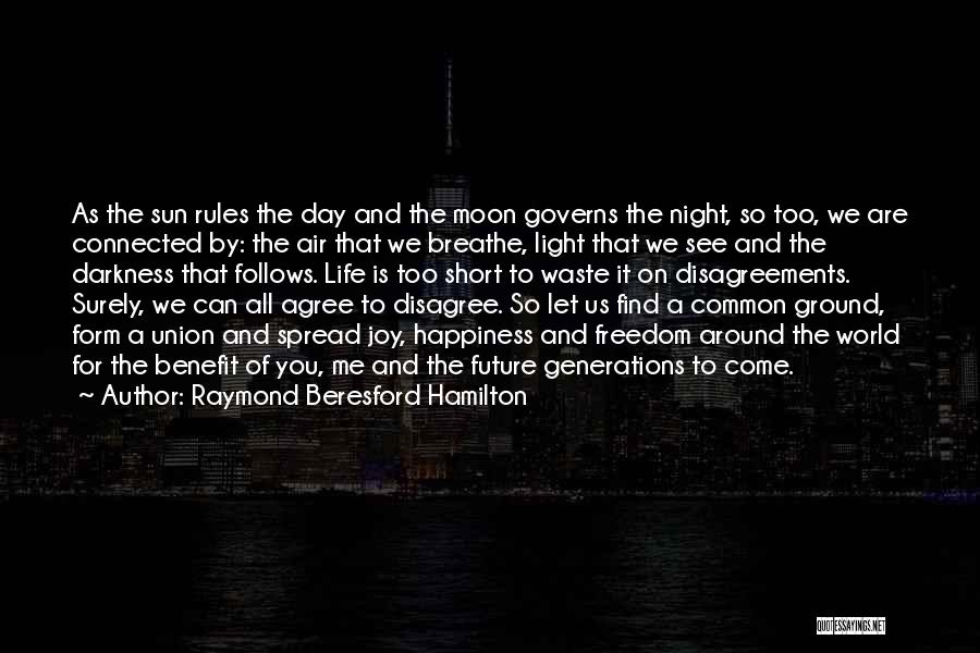 Future And Happiness Quotes By Raymond Beresford Hamilton