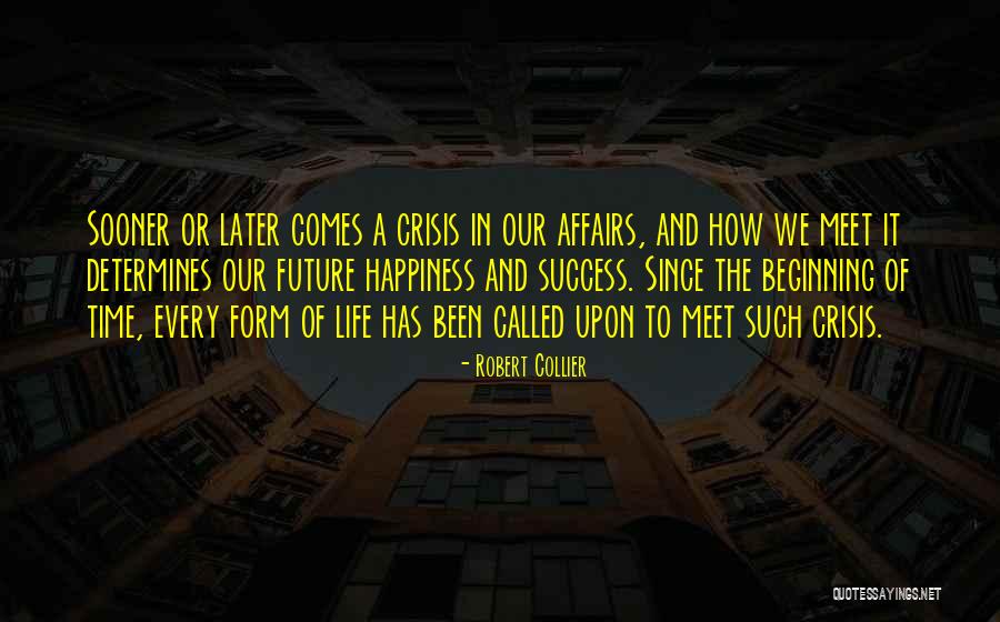 Future And Happiness Quotes By Robert Collier Future And Happiness Quotes By Robert Collier