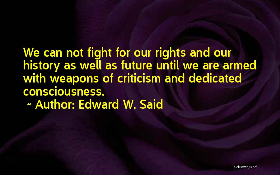 Future And History Quotes By Edward W. Said