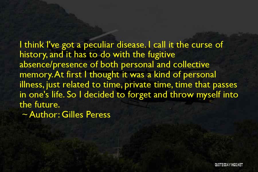 Future And History Quotes By Gilles Peress