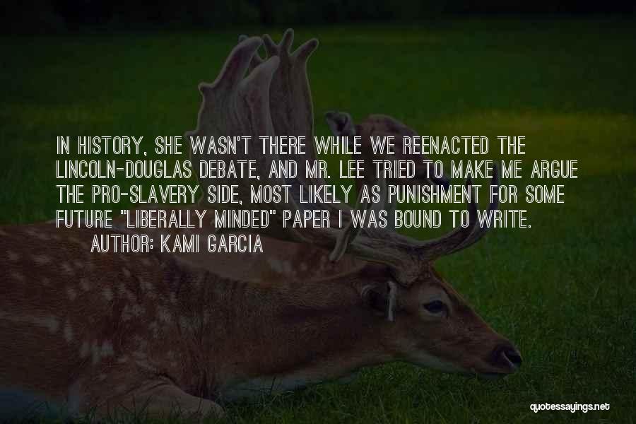 Future And History Quotes By Kami Garcia