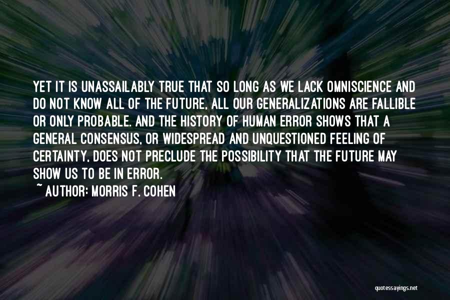 Future And History Quotes By Morris F. Cohen