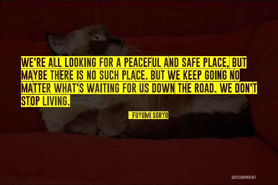 Future And Not Looking Back Quotes By Fuyumi Soryo Future And Not Looking Back Quotes By Fuyumi Soryo