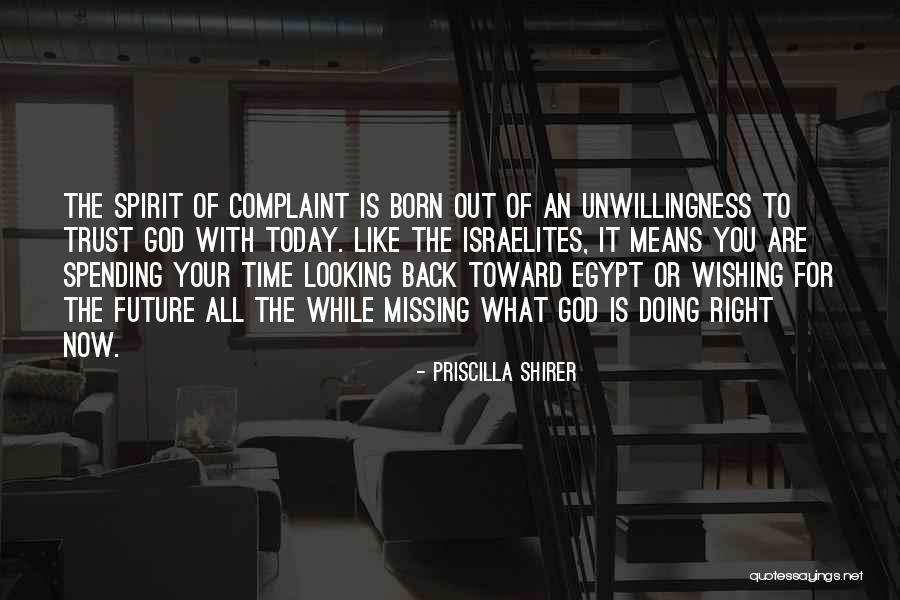 Future And Not Looking Back Quotes By Priscilla Shirer Future And Not Looking Back Quotes By Priscilla Shirer