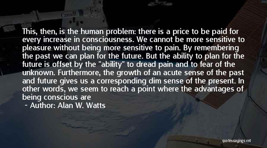 Future And Past Quotes By Alan W. Watts