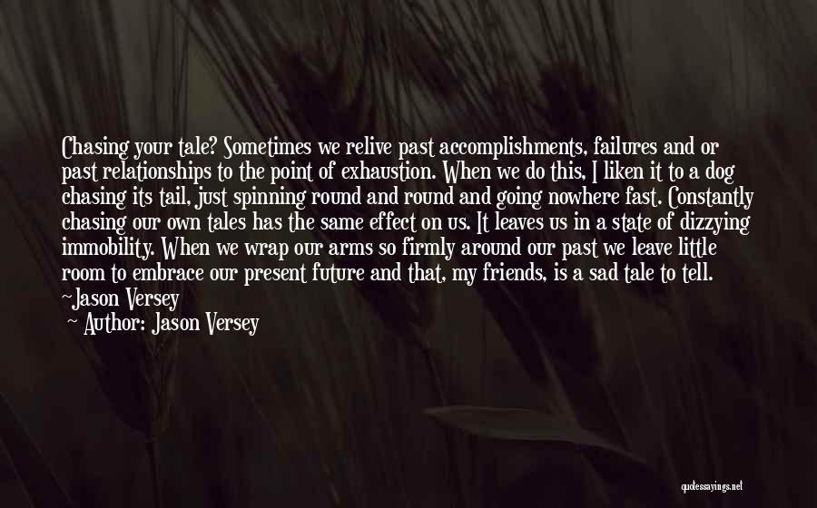 Future And Past Quotes By Jason Versey