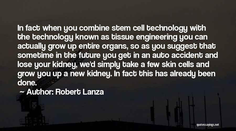 Future And Technology Quotes By Robert Lanza