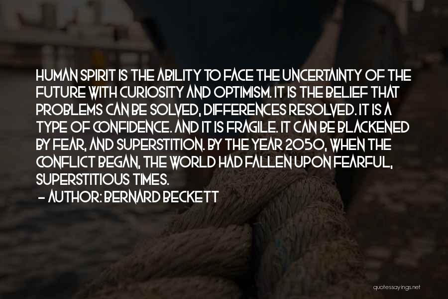 Future And Uncertainty Quotes By Bernard Beckett