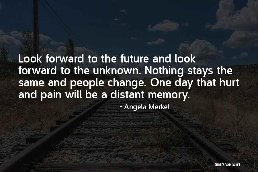 Future And Unknown Quotes By Angela Merkel
