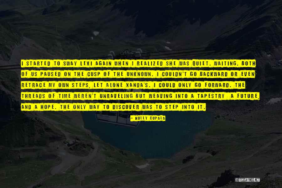Future And Unknown Quotes By Holly Cupala