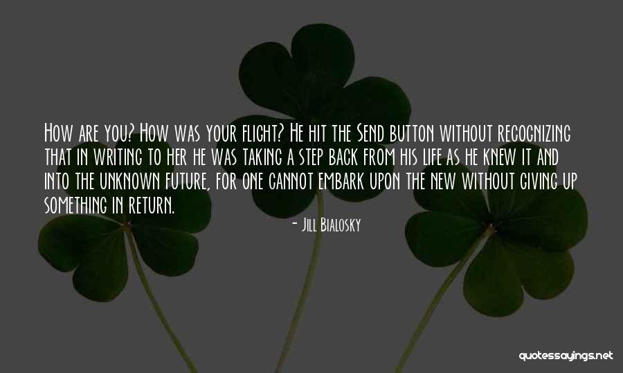 Future And Unknown Quotes By Jill Bialosky