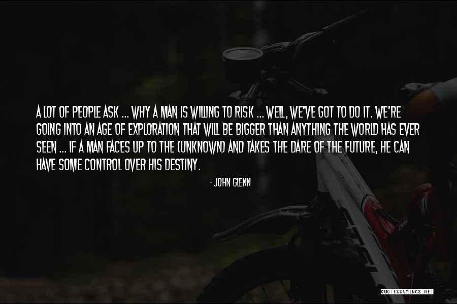 Future And Unknown Quotes By John Glenn