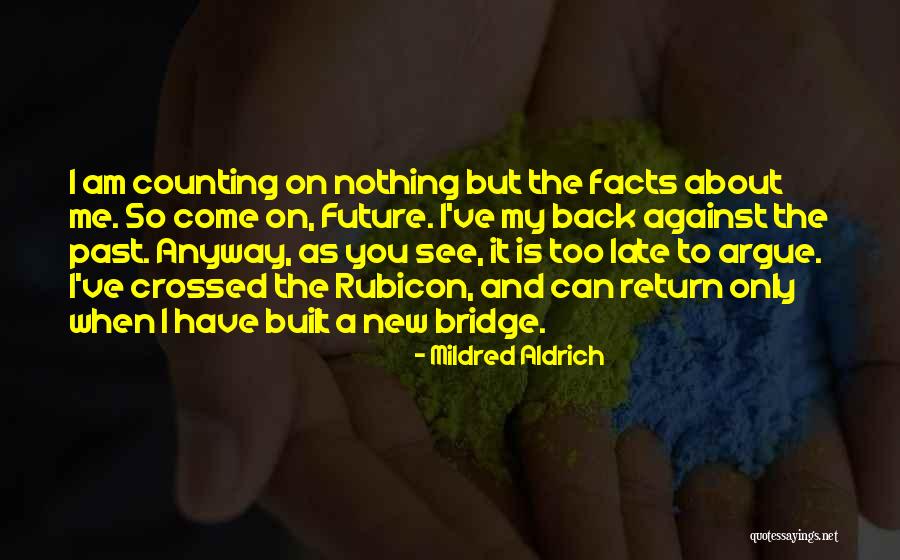 Future And Unknown Quotes By Mildred Aldrich