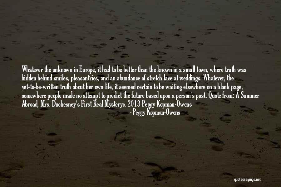 Future And Unknown Quotes By Peggy Kopman-Owens