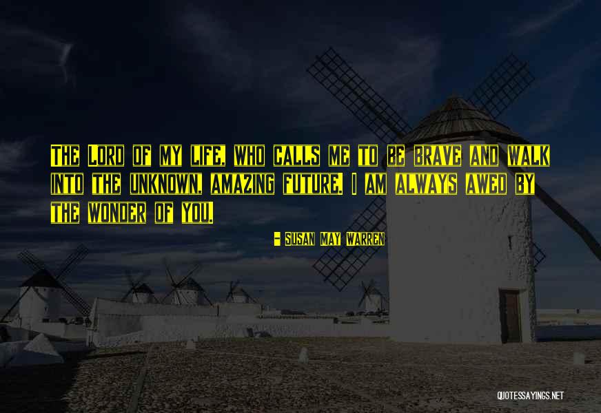 Future And Unknown Quotes By Susan May Warren