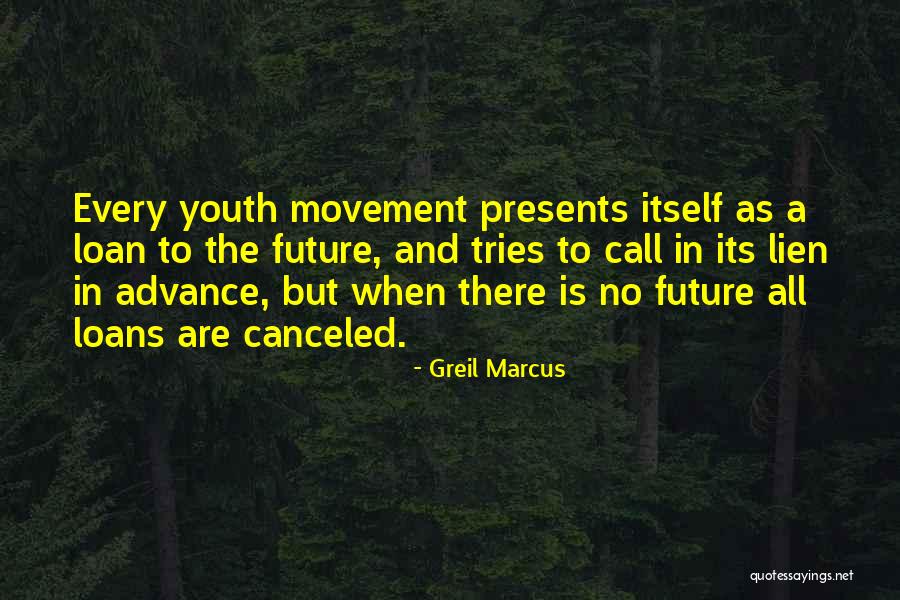 Future And Youth Quotes By Greil Marcus Future And Youth Quotes By Greil Marcus