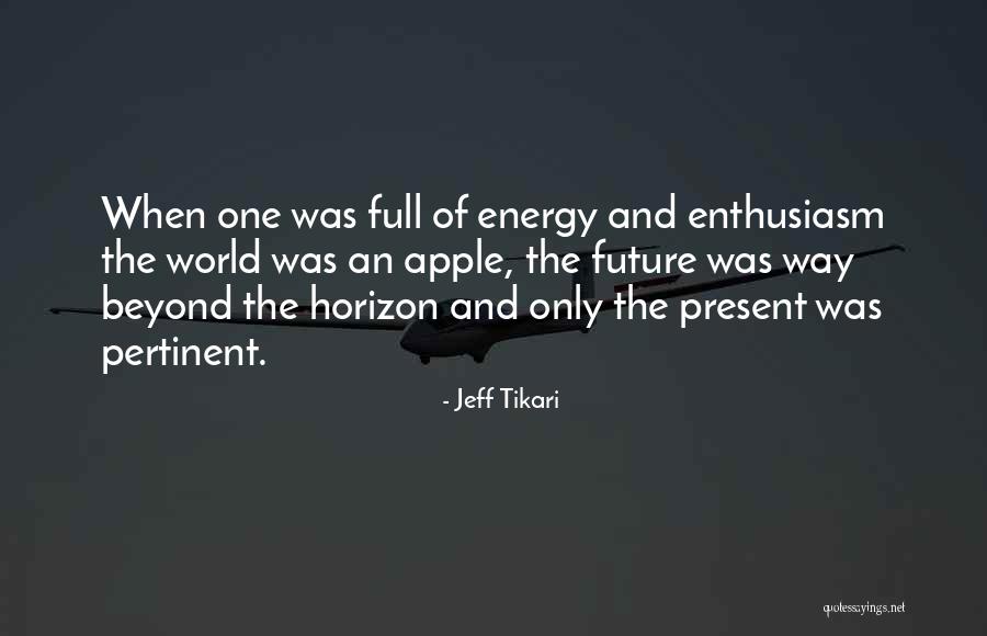 Future And Youth Quotes By Jeff Tikari Future And Youth Quotes By Jeff Tikari