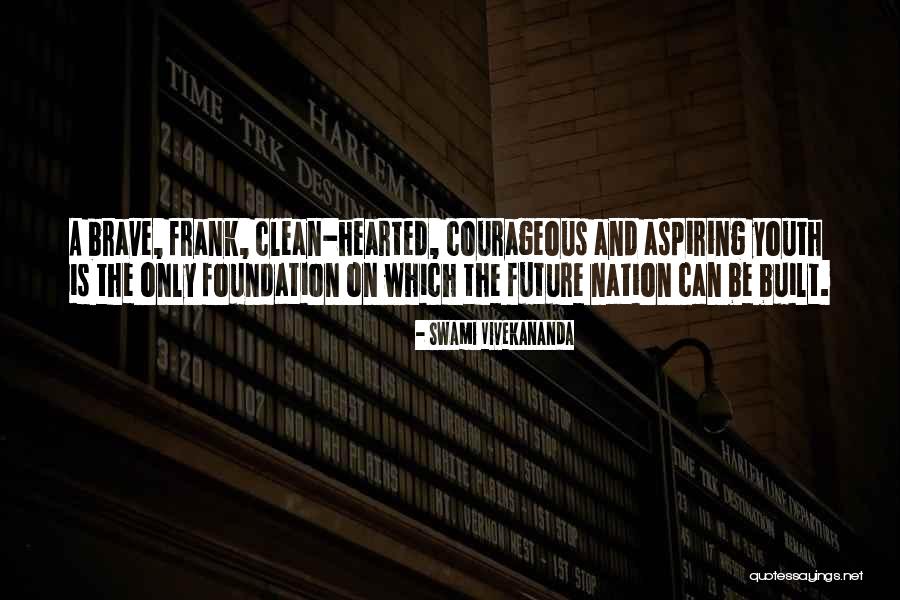 Future And Youth Quotes By Swami Vivekananda Future And Youth Quotes By Swami Vivekananda