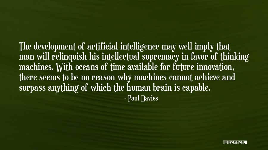 Future Artificial Intelligence Quotes By Paul Davies Future Artificial Intelligence Quotes By Paul Davies