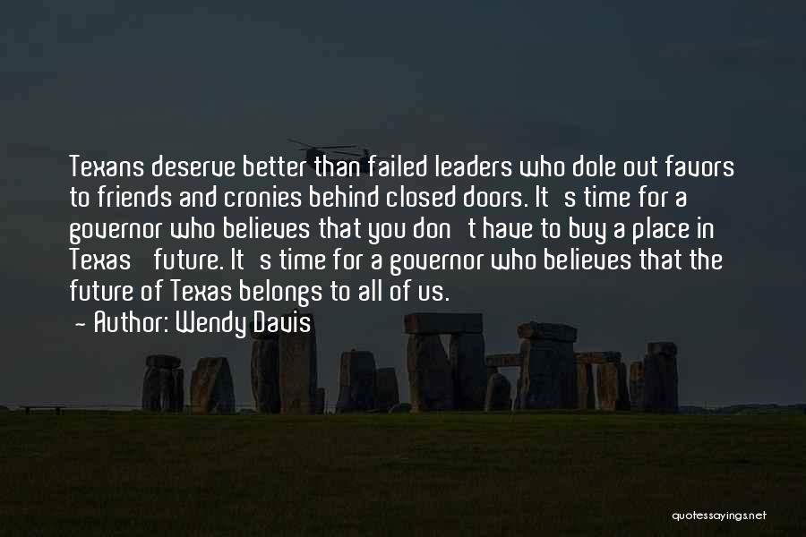 Future Belongs To Quotes By Wendy Davis