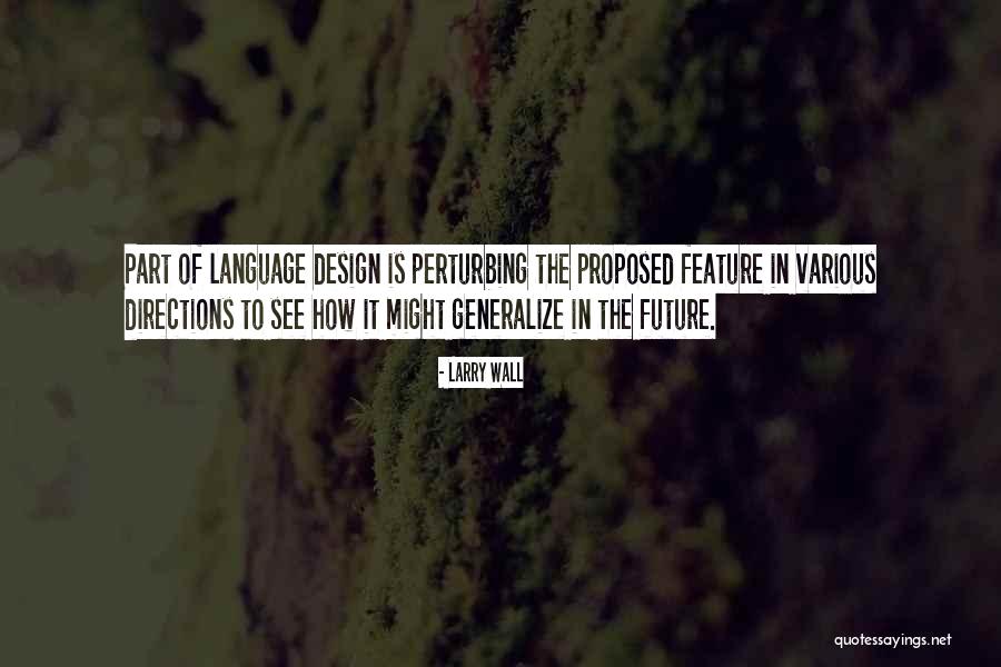 Future By Design Quotes By Larry Wall