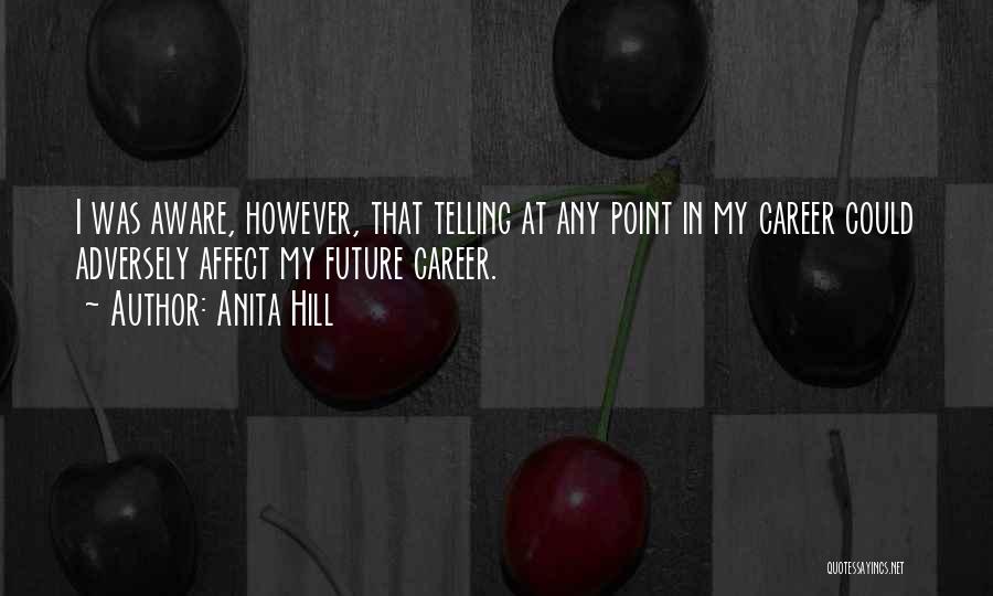 Future Career Quotes By Anita Hill