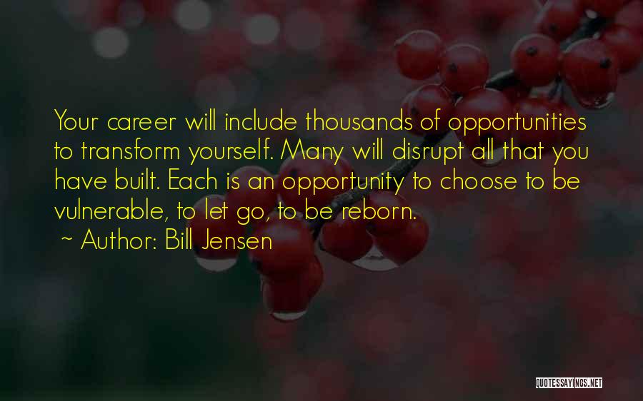 Future Career Quotes By Bill Jensen