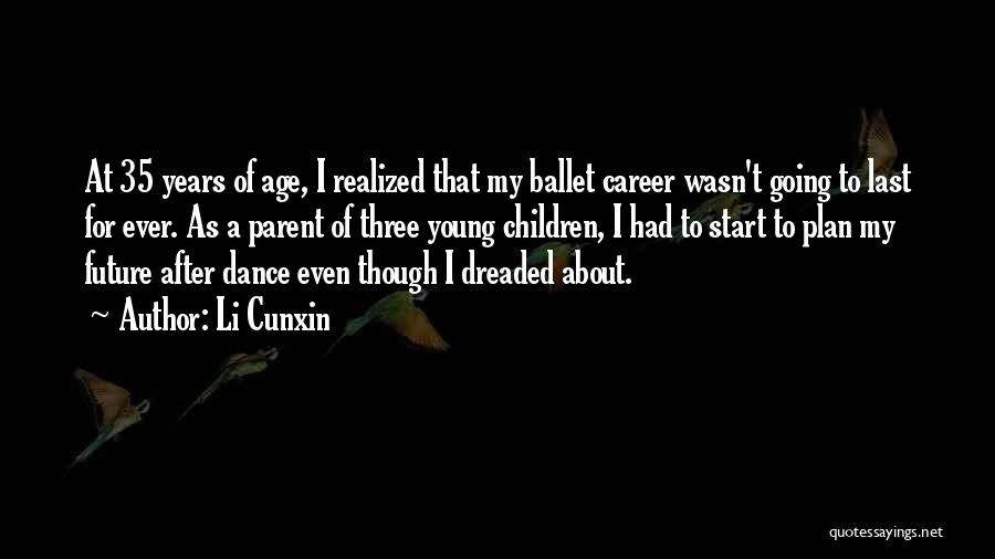 Future Career Quotes By Li Cunxin