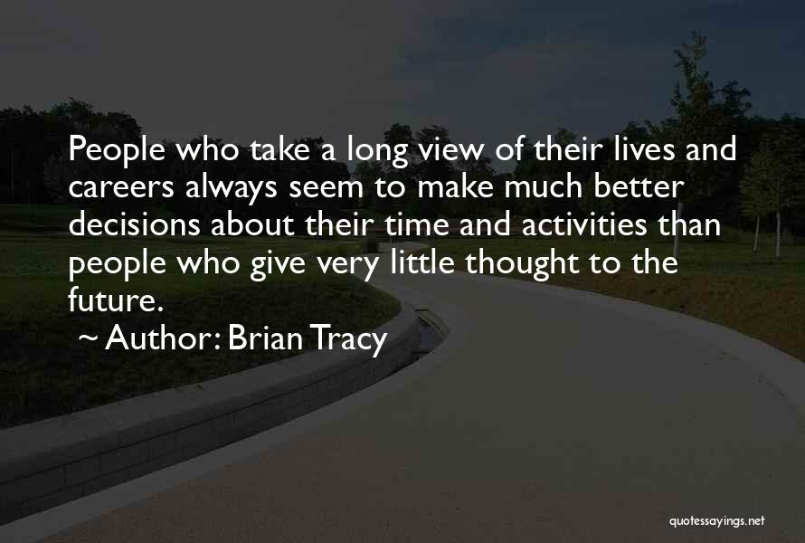 Future Careers Quotes By Brian Tracy