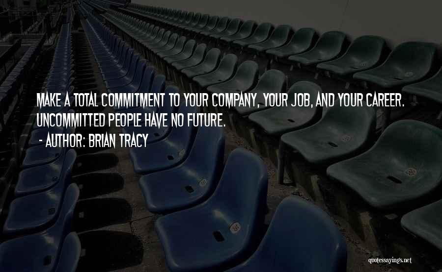 Future Careers Quotes By Brian Tracy