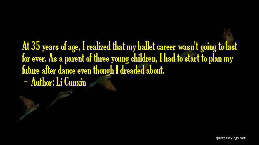 Future Careers Quotes By Li Cunxin