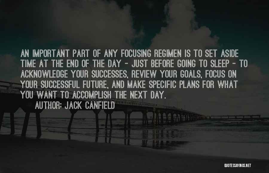 Future Comes One Day At A Time Quotes By Jack Canfield