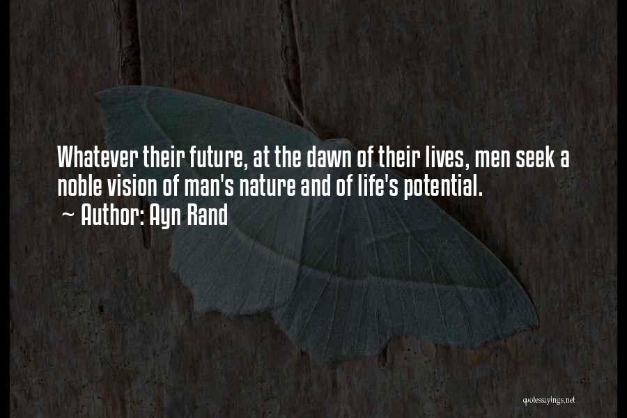Future Comes The Dawn Quotes By Ayn Rand