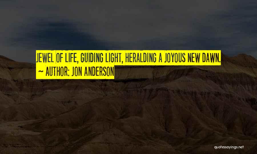 Future Comes The Dawn Quotes By Jon Anderson