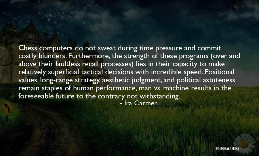 Future Decisions Quotes By Ira Carmen Future Decisions Quotes By Ira Carmen